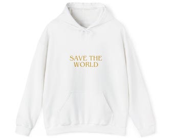 Climate Change Activist Hoodie - SAVE THE WORLD