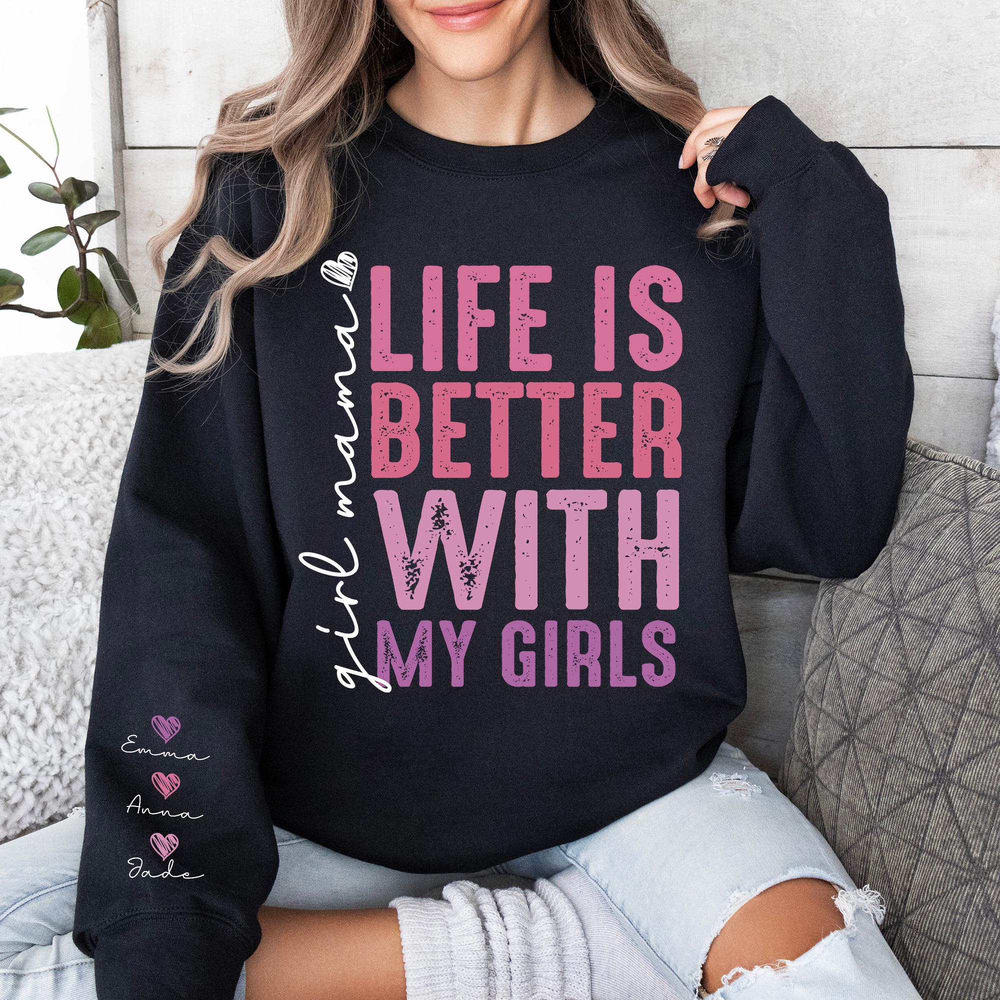 Personalized Girl Mama Shirt, Life Is Better With My Girls, Mother&#39;s Day Shirt For Mom, Mom Daughter Shirt, Mom Birthday Gift, Mom Of Girls