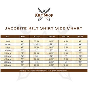 May include: A size chart for a Jacobite kilt shirt. The chart shows the chest, sleeve, length, collar, and waist measurements for sizes small to 6X-large. The measurements are in inches.