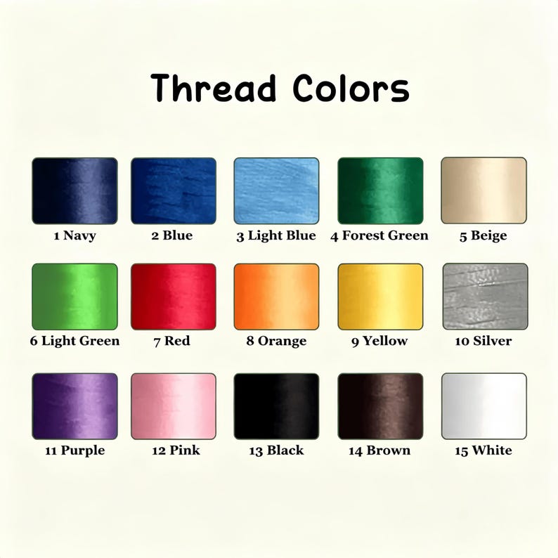 May include: A color chart titled Thread Colors displaying fifteen rectangular swatches labeled 1 through 15. The colors include navy, blue, light blue, forest green, beige, light green, red, orange, yellow, silver, purple, pink, black, brown, and white.