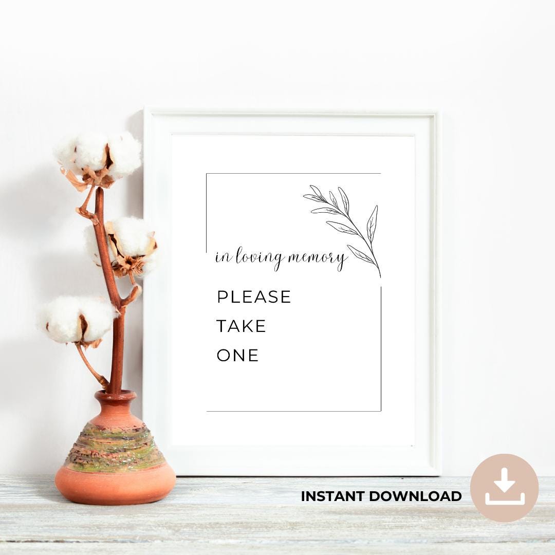 Loving One Sign PLEASE TAKE ONE in Loving Memory Sign | Memorial Table Sign ...