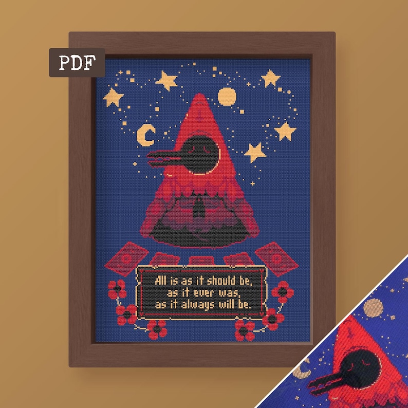 May include: Cross-stitch pattern featuring a red hooded figure with a black beak, surrounded by stars and a crescent moon. The text reads "All is as it should be, as it ever was, as it always will be."