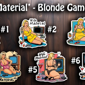 FUN and SEXY 'Wife Material' - Blonde Video Game Wife Sticker