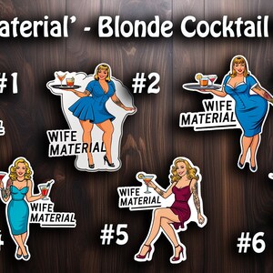 FUN and SEXY 'Wife Material' - Blonde Cocktail Wife Sticker Vol 1