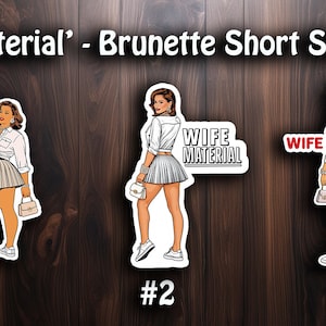 "Lustig und sexy ""Frau Material"" - Brünett Kurzer Rock Frau Aufkleber."