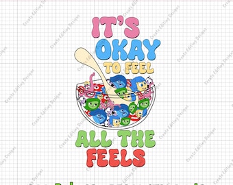 Inside Out It's Okay To Feel All The Feels Png, Emotions Mental Health Cartoon Emotions Friends Therapist Psychologist Png, INSTANT DOWNLOAD