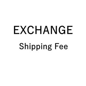 May include: A white background with the words "EXCHANGE" and "Shipping Fee" in black, sans-serif font. The text is centered on the image.