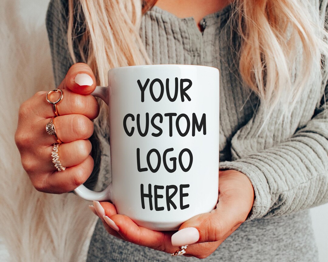 Mug. Add Your Custom Logo Here, Add Your Own Design Mug, Personalize Text Mug ...