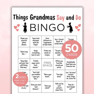 May include: A printable Bingo game titled "Things Grandmas Say and Do." The game features a grid with various phrases and actions, with the word "BINGO" prominently displayed. Includes 50 cards and options for printing 1 or 2 per page.