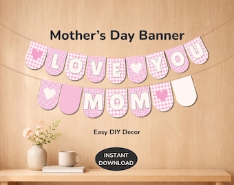 Love You Mom Banner, Pink Gingham Garland, Mother's Day Party Decor, DIY Mom Birthday Decoration, Mother's Day Brunch Bunting