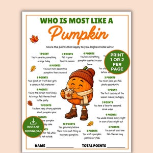 May include: A printable game sheet titled Who Is Most Like A Pumpkin with green and orange text. It features a cartoon pumpkin character wearing a beanie, scarf, and boots while holding a mug. The sheet includes point-based questions and a name line.