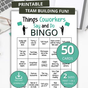 May include: A printable "Things Coworkers Say and Do BINGO" game. The black text on the white background includes phrases like "Can you see my screen?" and "That's above my pay grade." Includes 50 cards and 2 sizes.