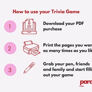 May include: An instructional graphic for a trivia game, detailing the steps: download the PDF, print the pages, and fill out the game with friends and family. The text is in red and black on a white background.