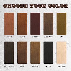 May include: A chart showing 10 different wood stain colors. The colors are: Alder, Beech, Cherry, Chestnut, Oak, Palisander, Teak, Walnut, Wenge, and Natural.