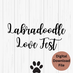 Labradoodle SVG, Labradoodle PNG, Fun Labradoodle Digital Files, Labradoodle Mom SVG, Labradoodle Dad Digital Files, Labradoodle Love Fest