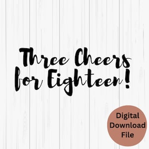 18th Birthday SVG, Digital Files For 18th Birthday, 18th Birthday PNG, Fun Birthday Digital File, Eighteenth Birthday, Fun 18th Birthday