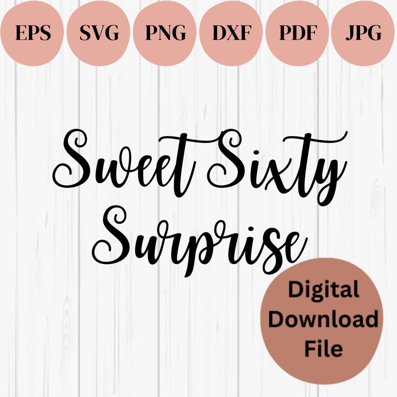 60th Birthday Svg,60th Birthday PNG, Digital Files for Turning 60, Fun ...