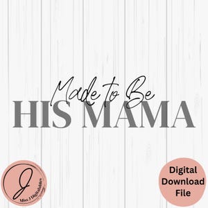 Creado para ser su mamá, SVG del Día de la Madre, Diversión atrevida, Regalo para mamá, Recién nacido, FIV, PNG, DXF, PDF, JPG, Corte láser, Manualidades, Archivos digitales Cricut