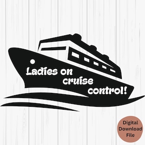 Cruise SVG, Girls Trip Svg, Ladies Cruise, Nautical SVG, Cruise PNG, Cruise Digital Download, Ladies Cruise Instant Download, For Crafting