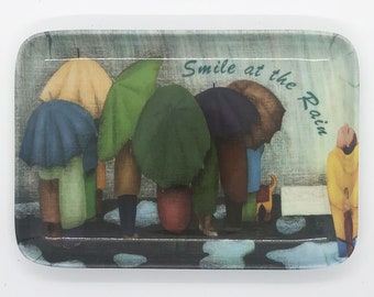 Smile at the Rain - Small Melamine/Acrylic Tray