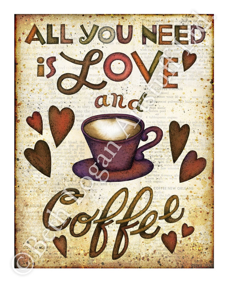 All You Need is Love and Coffee original art print Etsy