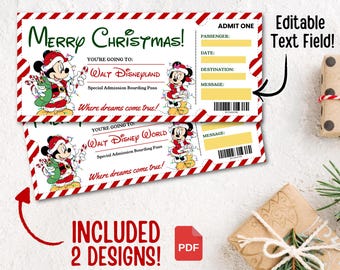 May include: Two printable Christmas ticket designs featuring Mickey Mouse and Minnie Mouse dressed in Santa hats. The tickets are for a trip to Walt Disney World and Walt Disneyland. The text on the tickets reads "Merry Christmas! You're going to... Special Admission Boarding Pass. Where dreams come true!" The tickets are editable with text fields for passenger, date, destination, and message.