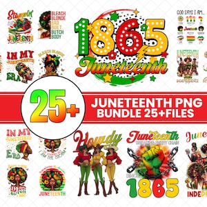 May include: A digital download of 25+ Juneteenth-themed PNG files. The images feature various designs with the words "Juneteenth", "1865", and "Independence" in red, yellow, and green. Some images feature black women with afro hairstyles and other designs include a fist breaking chains.