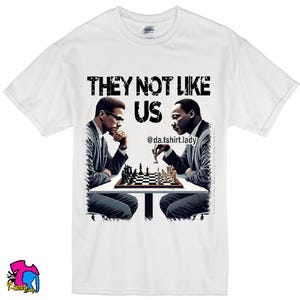 Martin Luther King Shirt | Malcolm X Shirt | They Not Like Us Shirt | Chess Board | Black History | Vintage Shirts | Black Leaders