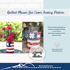May include: A sewing pattern for a quilted Mason jar cover. The image shows a jar decorated with a red, white, and blue quilted design, resembling a flag. The pattern includes instructions to make a cozy for a 32-ounce quart-size mason jar.