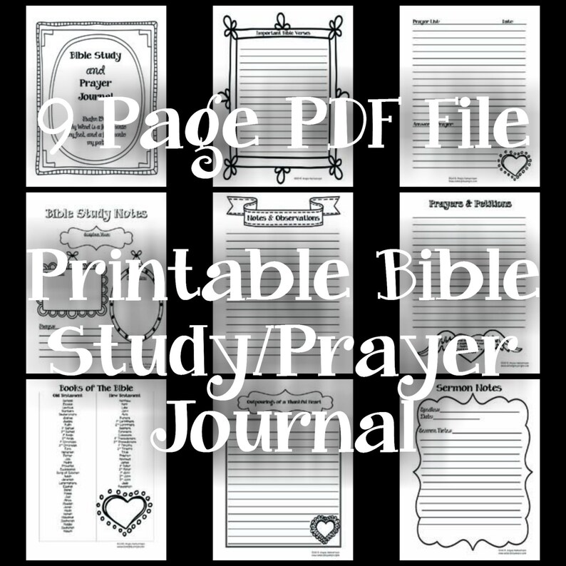 May include: A 9-page PDF file featuring a printable Bible study and prayer journal. The pages include sections for Bible study notes, prayers, observations, and sermon notes. Each page has a decorative border and space for writing.
