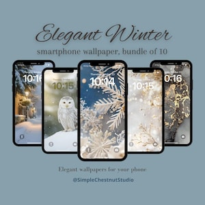 May include: Five smartphones displaying winter-themed wallpapers. The screens showcase various designs, including a snowy owl, a winter landscape, and abstract patterns with gold accents. Text reads "Elegant Winter" and "smartphone wallpaper, bundle of 10."