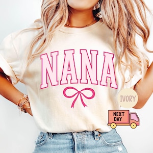 Comfort Colors® Coquette Nana Shirt, Nana T-Shirt, Nana Tee, Cute Nana Shirt, Gift for Nana, Grandma Gift, Grandmother Shirt, Mimi Gigi Tee