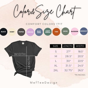 May include: A color and size chart for Comfort Colors 1717 t-shirts. The chart includes color swatches and size measurements in inches. Sizes range from S to 2XL, with lengths from 27" to 32.75" and widths from 18.5" to 26.5".