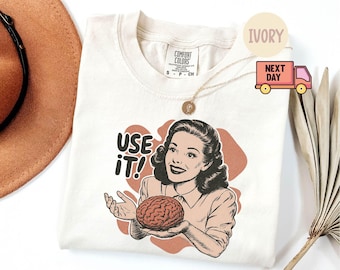 Sarcastisch vintage shirt Comfort Colors®, Use Your Brain Aesthetic T-shirt, grappig shirt met advertentieparodie uit de jaren 50, sarcastisch citaat, cadeau voor denkers
