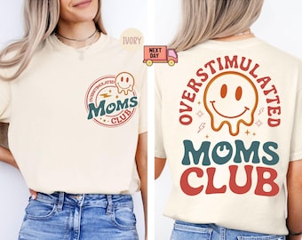 Comfort Colors® Overstimulated Moms Club Shirt, Trendy Mothers Day Shirt, Mom Life Shirt, New Mom Gift, Mom to be Shirt, Mom Birthday Gift