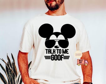 Comfort Colors® Talk To Me Goof Mickey Mouse Shirt, Husband Tee, Dad Shirt, Disneyworld Trip Shirt, Disney Trip Shirt, Fathers Day Shirt