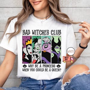 Comfort Colors® Bad Witches Club Shirt, Why Be A Princess When You Could Be A Queen Tee, Disney Halloween Shirt,Disneyland Villains Tee,Gift