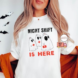 Comfort Colors Night Shift Is Here Halloween Shirt, Nurse Shirt, Halloween Nurse Gift, Funny Ghost T-Shirt, Nursing Student Tee,Spooky Shirt