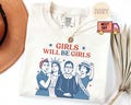 Comfort Colors® Girls Will be Girls Shirt, Patriotic Feminist 4th of July Tee, Strong American Women T-Shirt, Independence Day Gift for Her product logo
