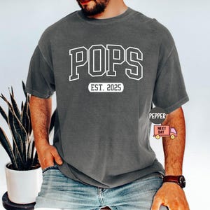 Comfort Colors® Pops EST Shirt Custom Gift for Grandpa, Father&#39;s Day Gift for Pops, New Grandparent Tee, Pops Shirt, Dad Gift, Grandpa Shirt