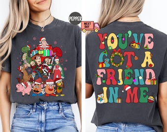 Comfort Colors®Disney Toy Story Christmas Shirt, Disney Family Christmas Party 2024, You've Got A Friend In Me, Disney Group Christmas Shirt