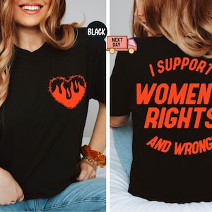 Comfort Colors Gift, I Support Womens Rights And Wrongs Tee, Feminist Girl Power Rebel Tee, Vintage Inspired Graphic Tee, Trendy Women Shirt