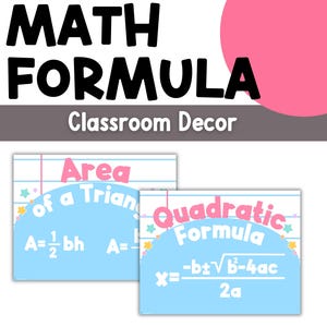 May include: A classroom decor graphic with the words "MATH FORMULA" in bold black letters. Below, the text "Classroom Decor" is displayed. Two light blue cards show math formulas: "Area of a Triangle" and "Quadratic Formula".