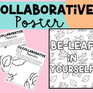 May include: A black and white printable poster with the text "Be-Leaf in Yourself" surrounded by leaf shapes. The poster is designed to be a collaborative activity, with instructions to color the leaves and write the letter and number found on the back of each leaf on the corresponding square on the poster.