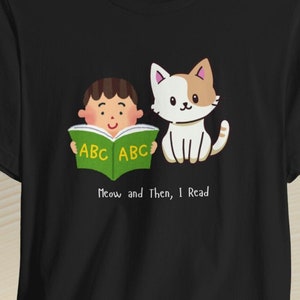 Cat Lover&#39;s Bookish Shirt - Cute Kitty Reading Book for Book and Cat Enthusiasts, Meow and Then I Read