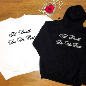 Matching Couple Embroidered &#39;Til Death Do Us Part&#39; Wedding Gift, Custom Engagement Gift, Bride Groom Husband Wife Sweatshirts T-shirts Pants