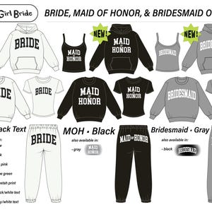 May include: Collection of bridal party apparel, including tank tops, hoodies, sweatshirts, and sweatpants. The designs feature the words "Bride," "Maid of Honor," and "Bridesmaid" in various styles and colors. The image also shows color options.