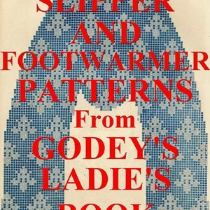 Slipper and Footwarmer Patterns from Godey&#39;s Lady&#39;s Book ebook pdf file