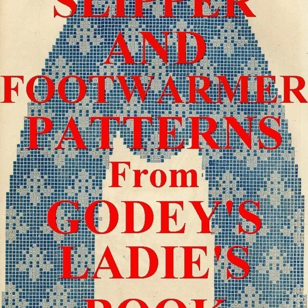 Slipper and Footwarmer Patterns from Godey's Lady's Book ebook pdf file