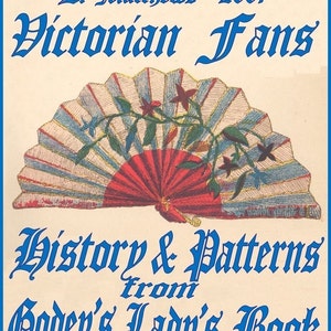 Victorian Fans - History and Patterns From Godey&#39;s Lady&#39;s Book ebook pdf file